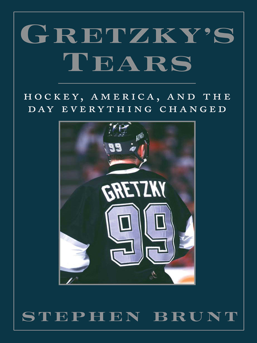 Title details for Gretzky's Tears by Stephen Brunt - Available